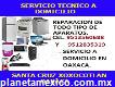 Servicio A Domicilio En Oaxaca Reparación De Lavadoras, Refrigeradores